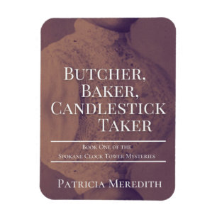 Butcher, Baker, Candlestick Taker Magnet