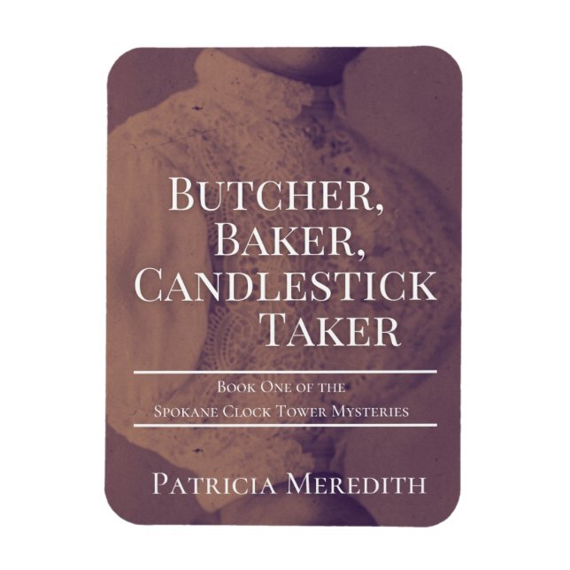 Butcher, Baker, Candlestick Taker Magnet (Vertikal)