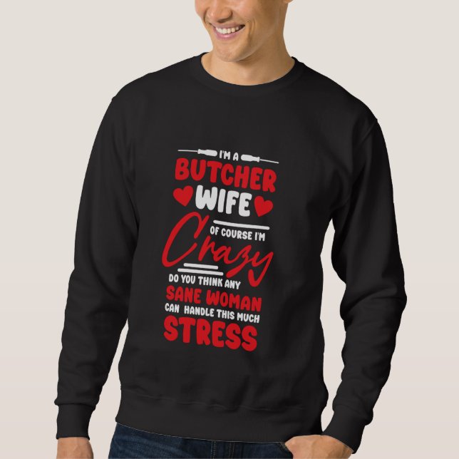 Butcher Ehefrau Girlfriend Design for Slaughterman Sweatshirt (Vorderseite)