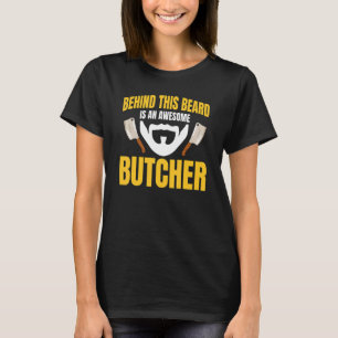 Butcher Flesher Behind Beat Meat Whisperer Poultr T-Shirt
