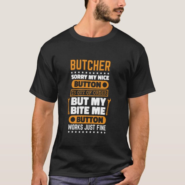 Butte Bite Me Button Arbeitet Schlachthof Fleischs T-Shirt (Vorderseite)