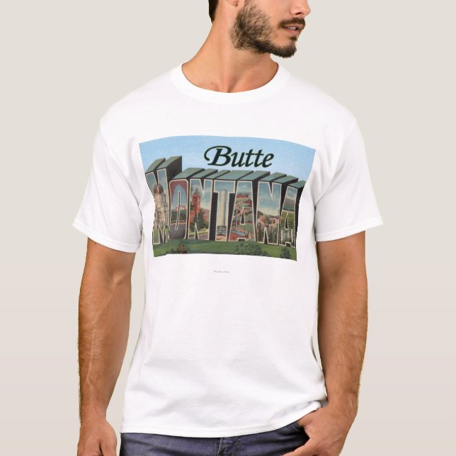 Butte, MontanaLarge Buchstabe ScenesButte, M.Ü. T-Shirt (Vorderseite)