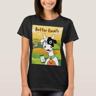 Butter Emails politischen Humor T-Shirt