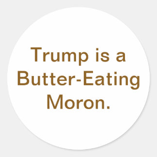 Butter essender Idiot Trump Hankamer Artjunkhaus Y Runder Aufkleber