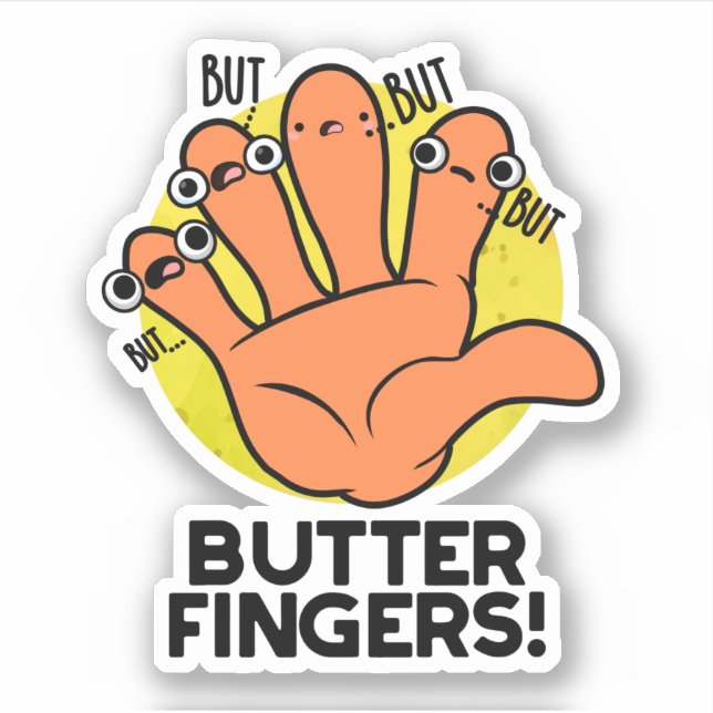 Butter Fingers Funny Anatomy Pun Aufkleber (Vorderseite)