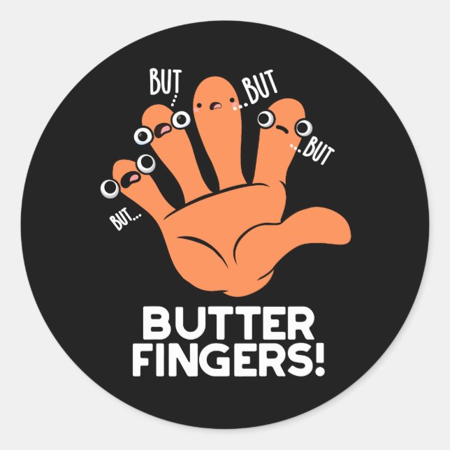 Butter Fingers Funny Anatomy Pun Dark BG Runder Aufkleber (Vorderseite)