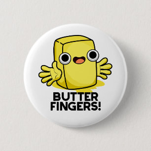 Butter Fingers Funny Butter Food Puff Button
