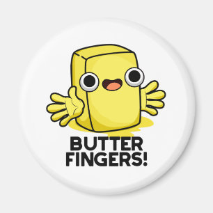 Butter Fingers Funny Butter Food Puff Magnet