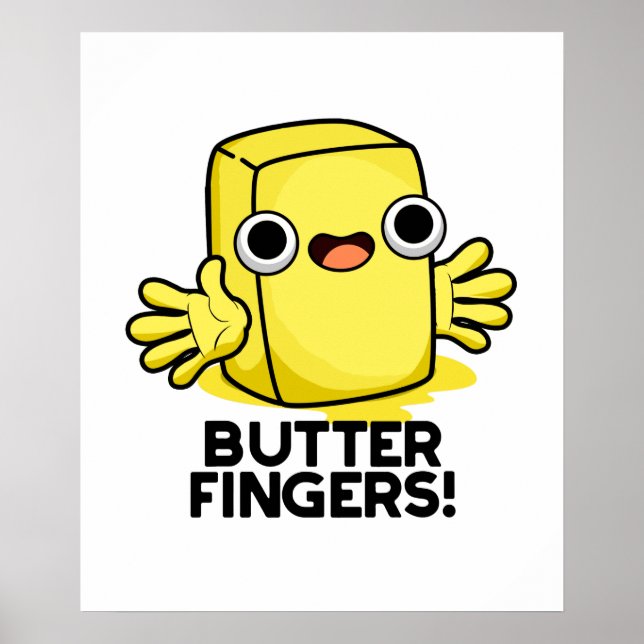 Butter Fingers Funny Butter Food Puff Poster (Vorne)