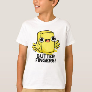 Butter Fingers Funny Butter Food Puff T-Shirt