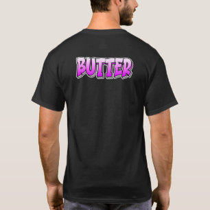Butter Graffiti Stil Design, dass Butter 2 T-Shirt