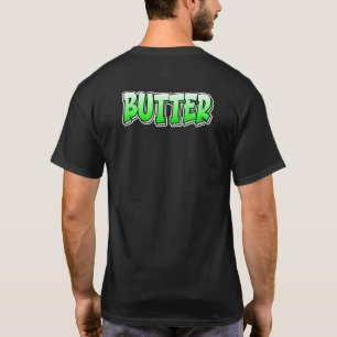 Butter Graffiti Stil Design, dass Butter sagt T-Shirt