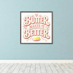 Butter macht es besser leinwanddruck