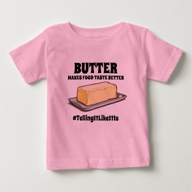 Butter macht Geschmack besser erzähltItLikeItIs Baby T-shirt (Vorderseite)
