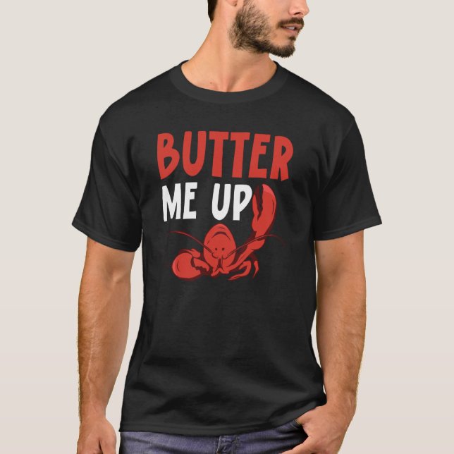 Butter Me Up Crawfish Eater Seafood Hummer T-Shirt (Vorderseite)