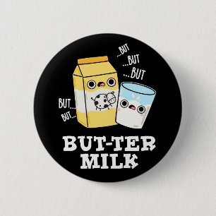 Butter Milch Funny Food Dairy Pun Dark BG Button