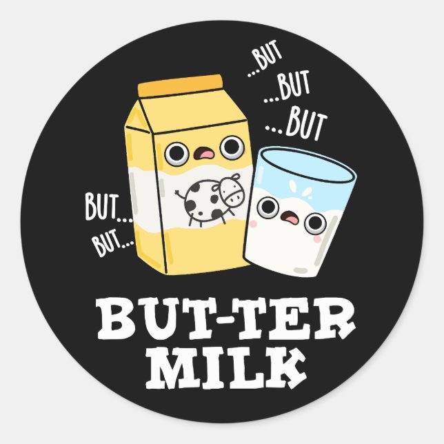 Butter Milch Funny Food Dairy Pun Dark BG Runder Aufkleber (Vorderseite)