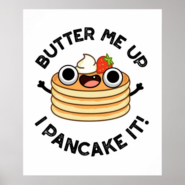 Butter mir hoch, ich pancake es lustige Food Puff Poster (Vorne)
