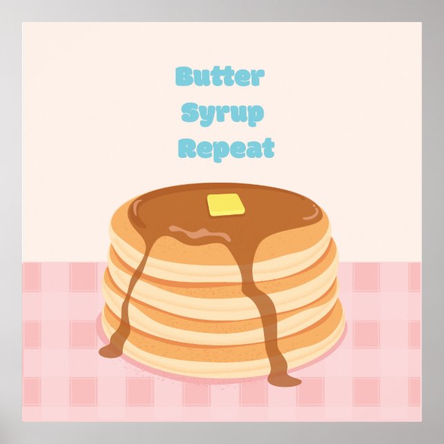 Butter Syrup Repeat Pancake Poster (Vorne)