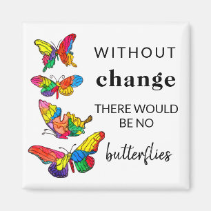 Butterflies Inspirational Quote Magnet 2"x2