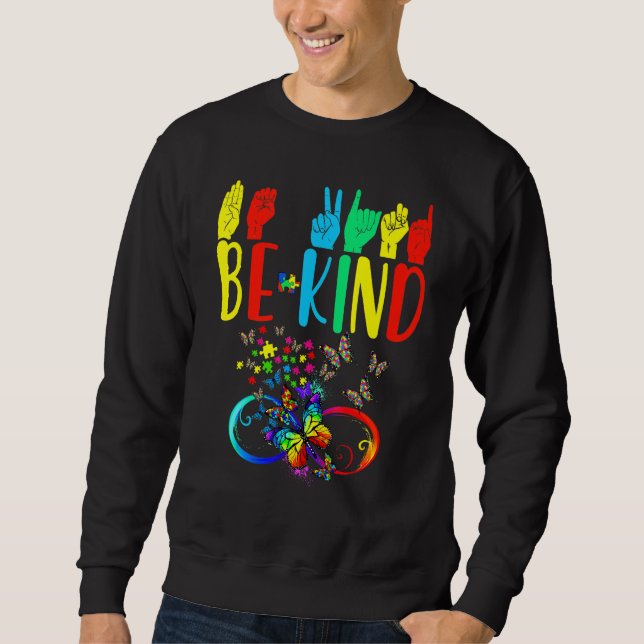 Butterfly Be Kind Autismus Sensibilisierungsmonat  Sweatshirt (Vorderseite)