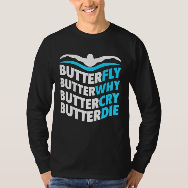 Butterfly ButterWhy Buttercry Butterdie Proud Swi T-Shirt (Vorderseite)