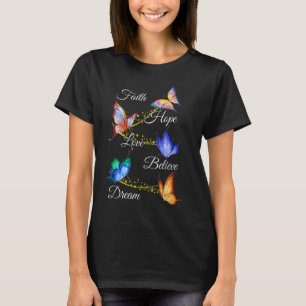 Butterfly Faith Hope Liebe glauben Traum Christlic T-Shirt