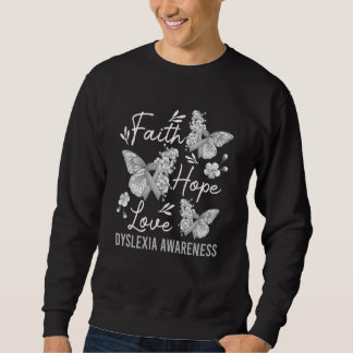 Butterfly Faith Hope Love Ribbon Dyslexia Awarenes Sweatshirt