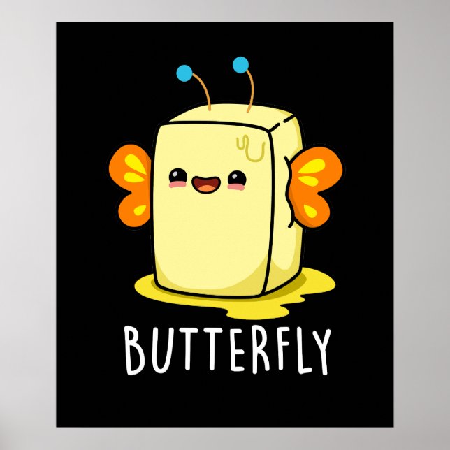 Butterfly Funny Butter with Wings Pun Dark BG Poster (Vorne)