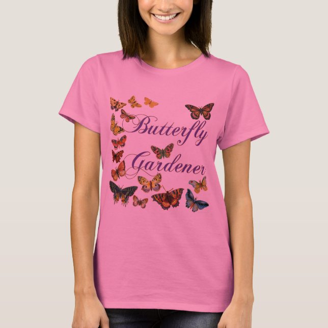 Butterfly Gardener Sprichwort mit Schmetterlingsst T-Shirt (Vorderseite)