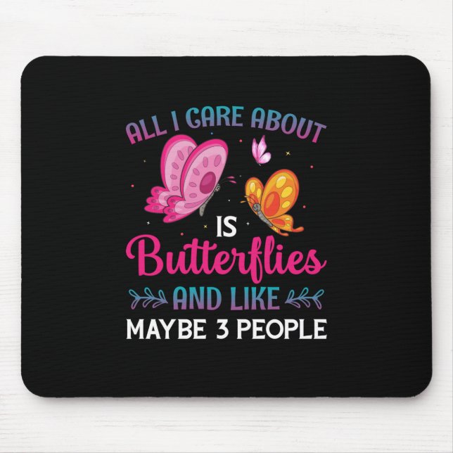Butterfly-Geschenk | Alles, worum ich mich kümmere Mousepad (Vorne)