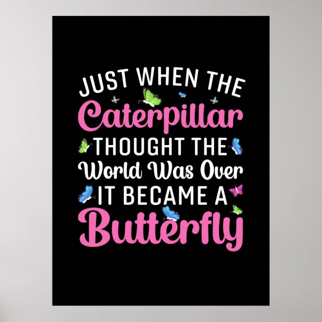 Butterfly-Geschenk | Es wurde zum Schmetterling Poster (Vorne)