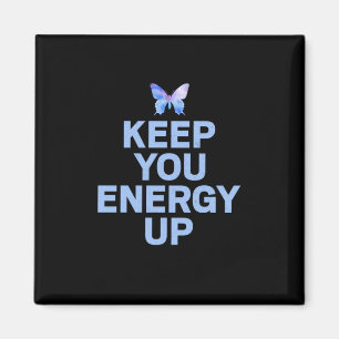 Butterfly-Geschenk Ihre Energie Behalten Magnet