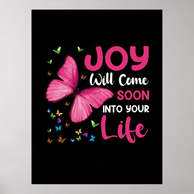 Butterfly-Geschenk | Joy wird bald kommen Poster (Vorne)