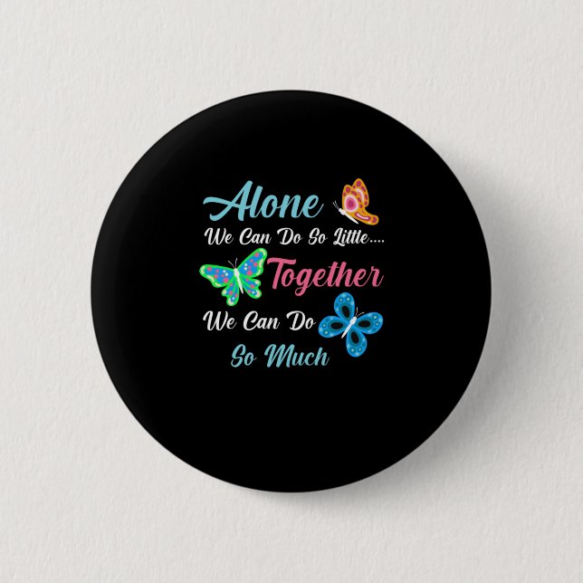Butterfly-Geschenk | Nur wir können so wenig tun Button (Vorderseite)