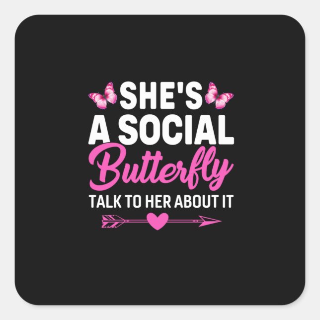 Butterfly-Geschenk | Sie ist eine soziale Schmette Quadratischer Aufkleber (Vorderseite)