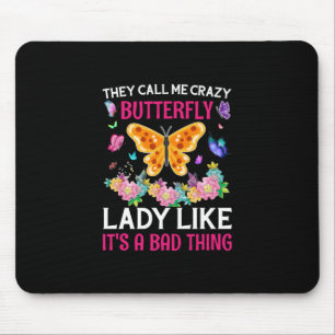Butterfly-Geschenk Sie nennen mich Crazy Butterf Mousepad