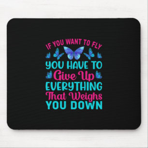 Butterfly-Geschenk Wenn du Will zu fliegen Mousepad