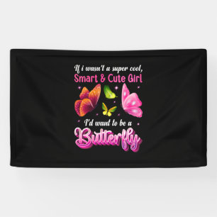 Butterfly Gift   I Would Want To Be A Butterfly Banner