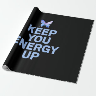 Butterfly Gift Keep Your Energy Up Geschenkpapier