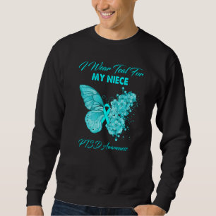 Butterfly Ich trage Aquamarin für mein Niece Ptsd  Sweatshirt