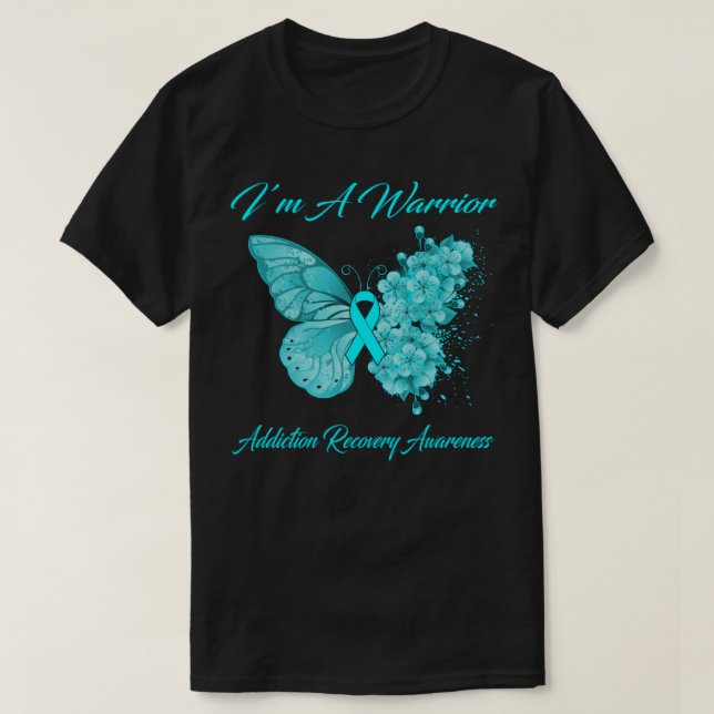 Butterfly I'm A Warrior Addiction Recovery Awarene T-Shirt (Design vorne)