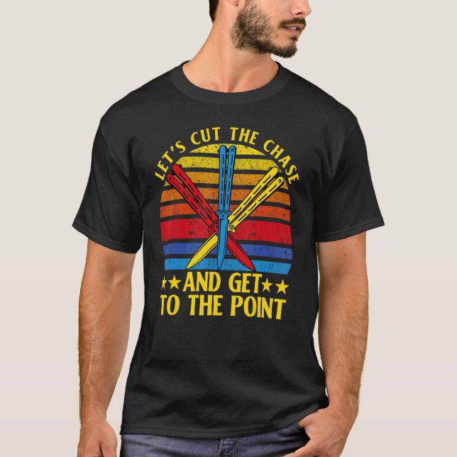 Butterfly Knife Balisong Quote 16 T-Shirt (Vorderseite)