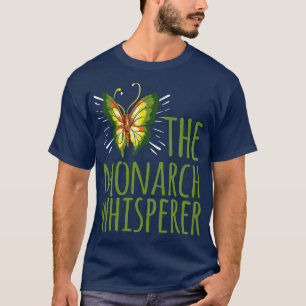 Butterfly Monarch Whisperer Entomologe T-Shirt