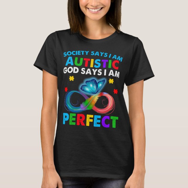 Butterfly Society sagt, ich bin Autistischer Gott  T-Shirt (Vorderseite)