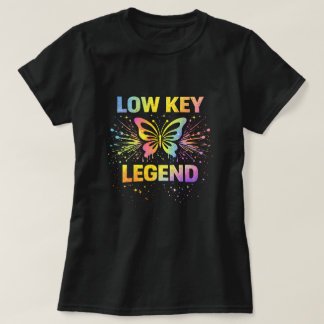 Butterfly Tees Co. Low Key Legend 0047724