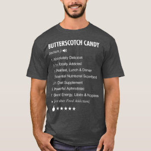 Butterscotch Candy Definition T-Shirt