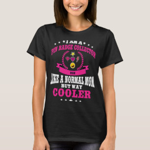 Button Abzeichen Sammlung Mama Outfit für Frauen T-Shirt