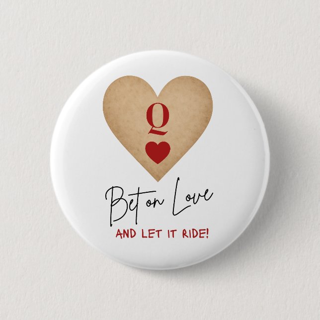 Button - Bet on Love and Let it Ride! (Vorderseite)
