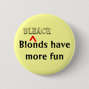 Button "Bleichwein hat mehr Spaß"